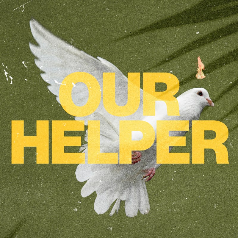 Message Series: Our Helper