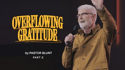 Overflowing Gratitude - Part 2